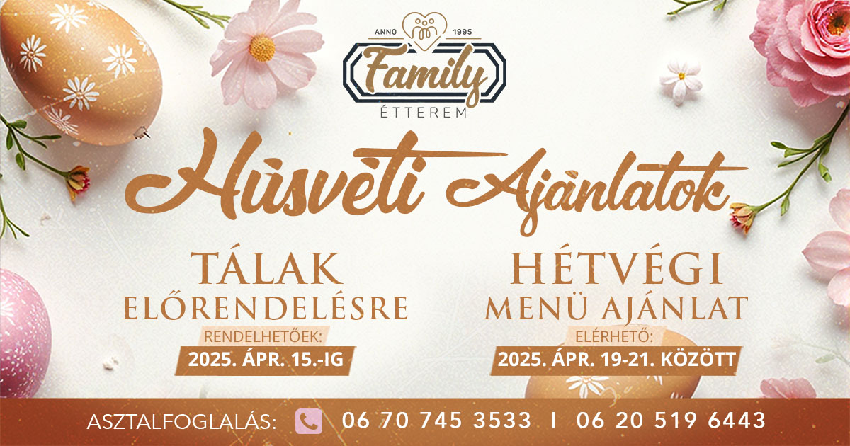 Húsvéti Ajánlatok 2025 Ünnepi Ajánlat Előrendelés Hidegtál Sültes tál Family tál Húsvéti Menü Family Étterem Szelidi Tó Dunapataj Étterem Restaurant