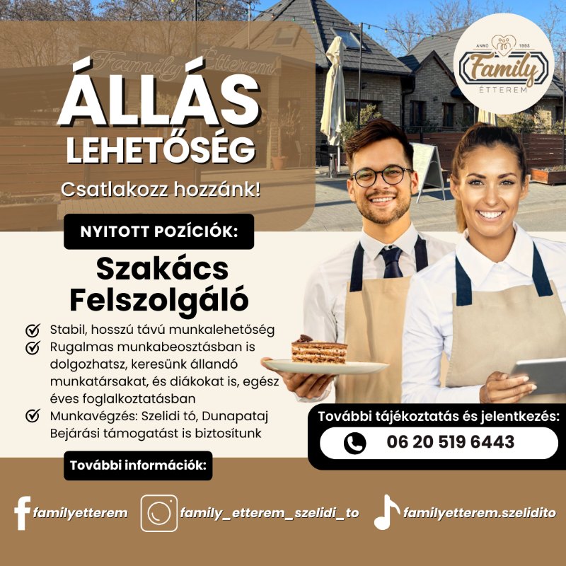 Állásajánlat 2026 Március
Szakács
Felszolgáló
Állás
Munka
Family Étterem
Szelidi Tó
Dunapataj
Étterem
Restaurant